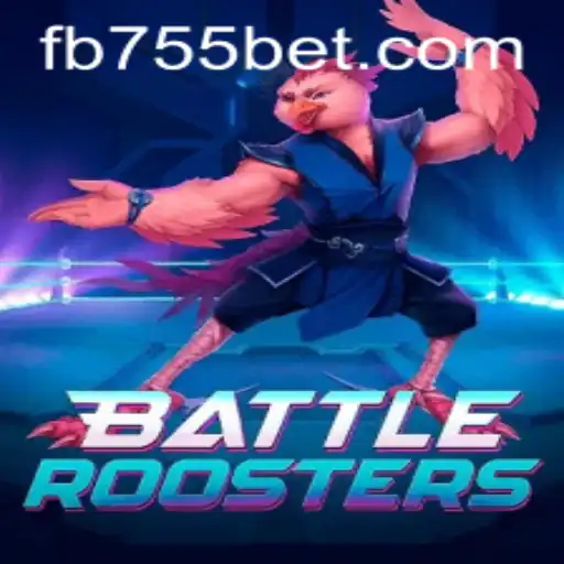 BattleRoosters: A Thrilling Gaming Experience with 755bet.COM