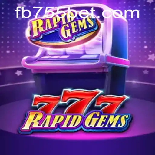 Dive into the Excitement of RapidGems777: A Thrilling Journey with 755bet.COM